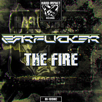 The Earfucker - The Fire