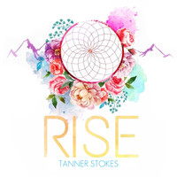 Tanner Stokes - Rise