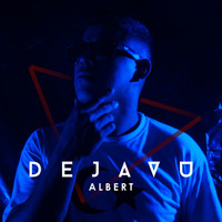 Albert - Deja Vu