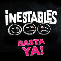 Inestables - Basta Ya!