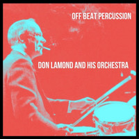 Don Lamond and His Orchestra - Off Beat Percussion