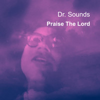Dr. Sounds - Praise the Lord