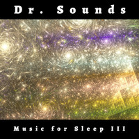 Dr. Sounds - Music for Sleep III