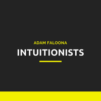 Adam Faloona - Intuitionists