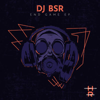 DJ BSR - End Game EP