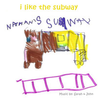 Sarah & John - I Like the Subway (Nathan's Subway)
