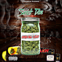 Swick Don - Smoking Loud (Explicit)