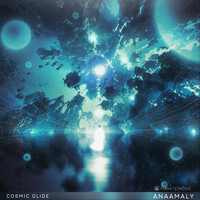 Anaamaly - Cosmic Glide