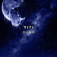 Titi / - Duno