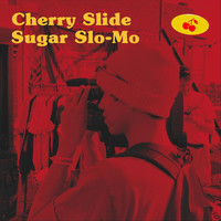 Cherry Slide - Sugar Slo-Mo