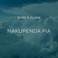 Wyre - Nakupenda Pia