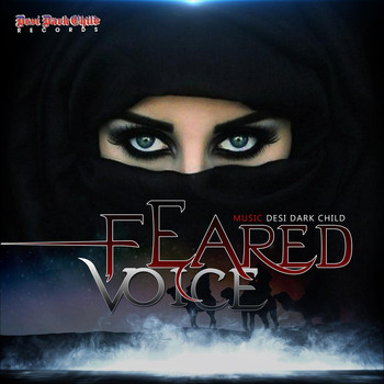 Desi Dark Child - Feared Voice
