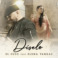 El Suso - Díselo