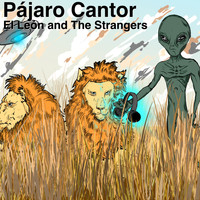 El León & The Strangers - Pájaro Cantor