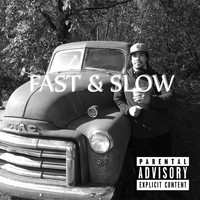 E Dub - Fast & Slow (feat. Marvelous) (Explicit)