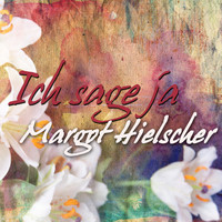 Margot Hielscher - Ich sage ja