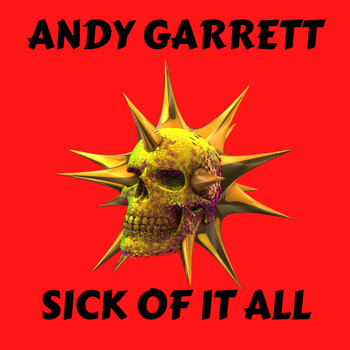 Andy Garrett - Sick of It All