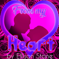 Elliston Stone - From My Heart