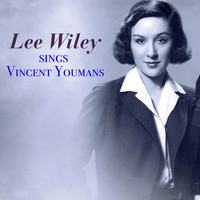 Lee Wiley - Lee Wiley Sings Vincent Youmans