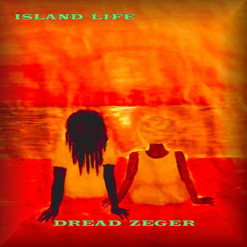 Dread Zeger / - Island Life