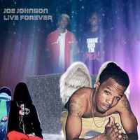 Joe Johnson - Live Forever