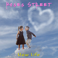 Roses Street - New Life
