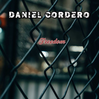 Daniel Cordero / - Freedom