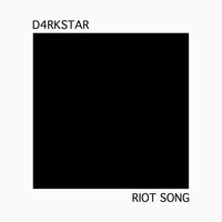 D4RKSTAR - Riot Song