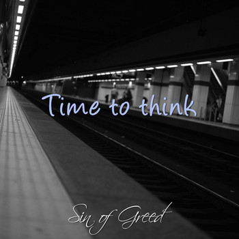 Sin of Greed / - Time To Think