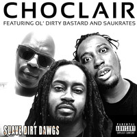 Choclair - Suave Dirt Dawgs (Explicit)