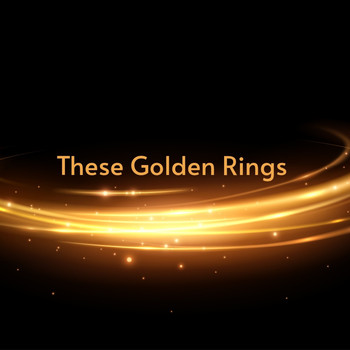 Various Artists - These Golden Rings