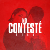 Tega - No contesté