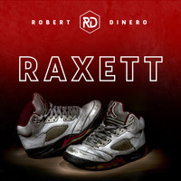 Robert Dinero - Raxett (Explicit)
