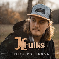 Jl Fulks - I Miss My Truck