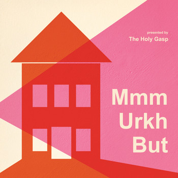 The Holy Gasp - Mmm Urkh But