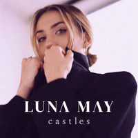 Luna May - Castles (Explicit)