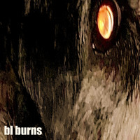 BL Burns - Dog Eye Moon