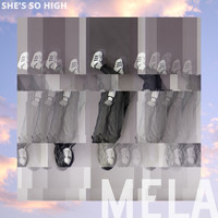 Mela - She's so High