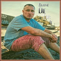 Blayne - Die for It