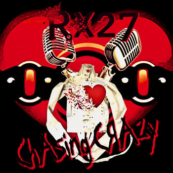 Rx27 - Chasing Crazy (Explicit)