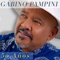 Gabino Pampini - 50 Años