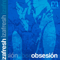 izafresh - Obsesión