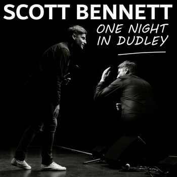 Scott Bennett - Scott Bennett : One Night in Dudley (Explicit)