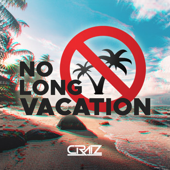 Craiz - No Long Vacation