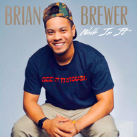 Brian L Brewer - Walk in It