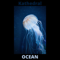 Kathedral - Ocean
