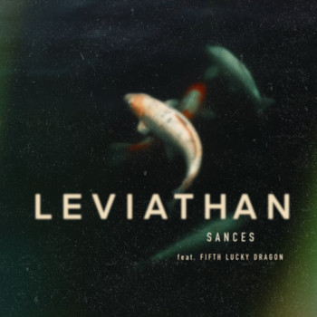 Sances (feat. Fifth Lucky Dragon) - Leviathan