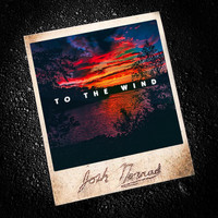 Josh Norrad - To the Wind