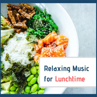 Calming Music Academy - Relaxing Music for Lunchtime: Relaxing Background Piano Music, Unwind, Relax, Destress