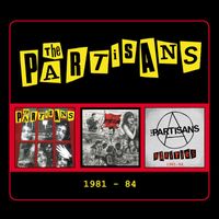 The Partisans - 1981-84 (Explicit)